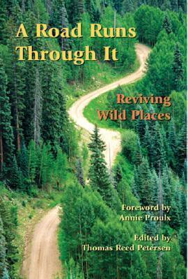 A Road Runs Through It: Reviving Wild Places