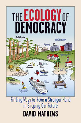 The Ecology of Democracy